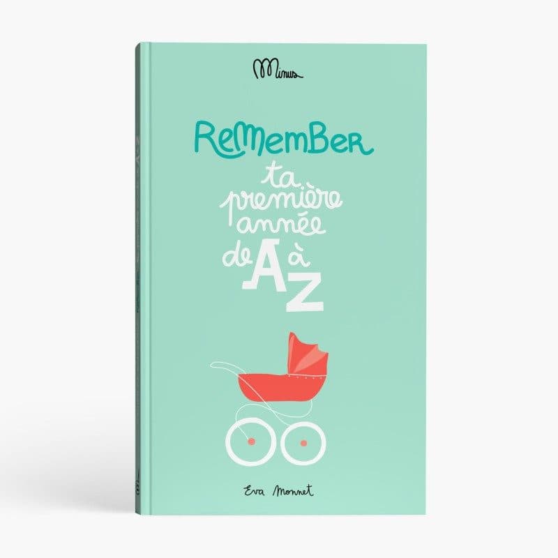 Cahier de naissance - TA PREMIÈRE ANNÉE DE A À Z - Minus